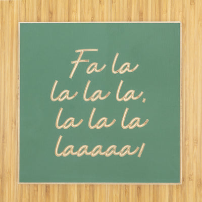 Fa la la la la la la la laaaaa!