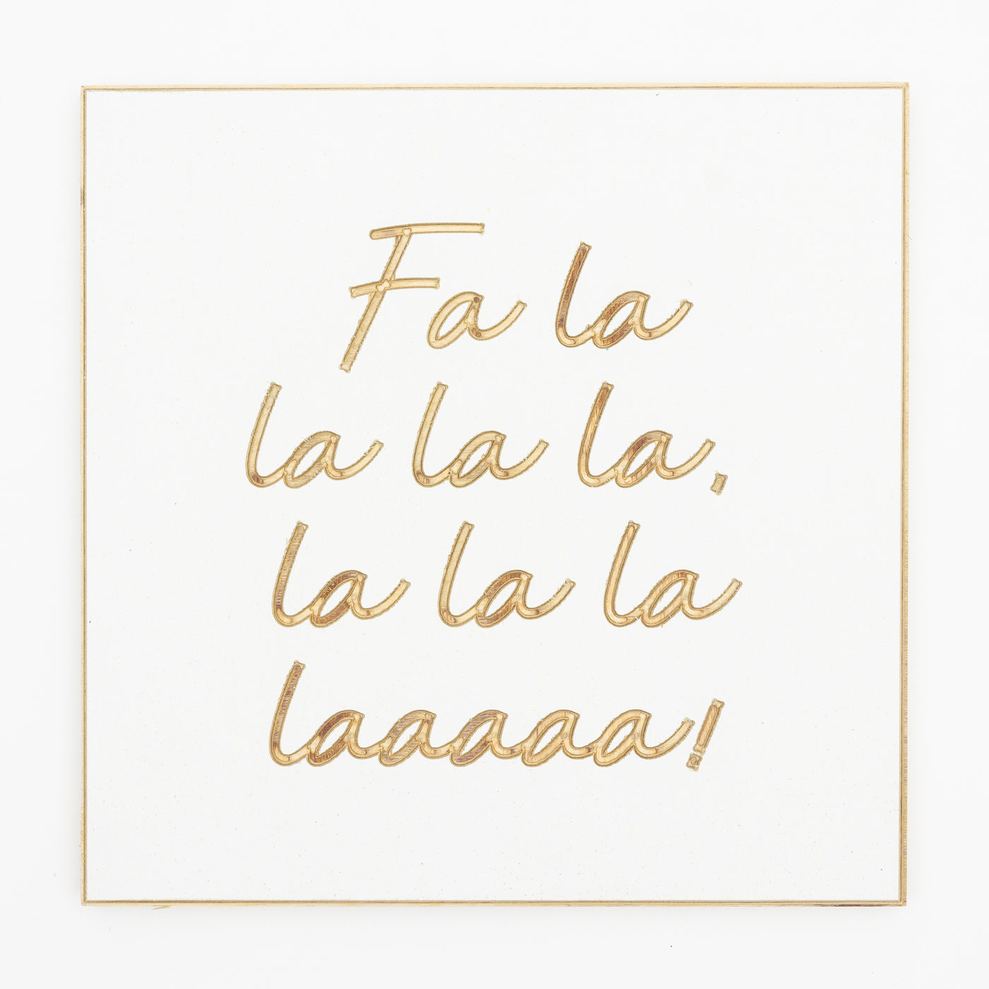 Fa la la la la la la la laaaaa!