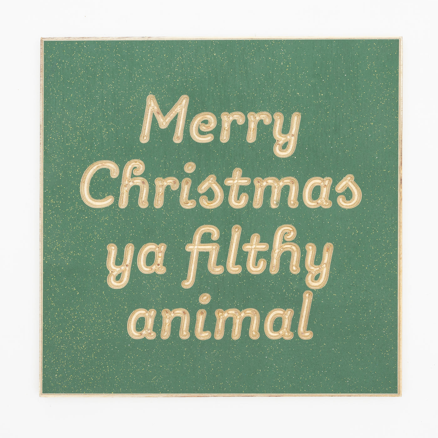 Merry Christmas ya filthy animal
