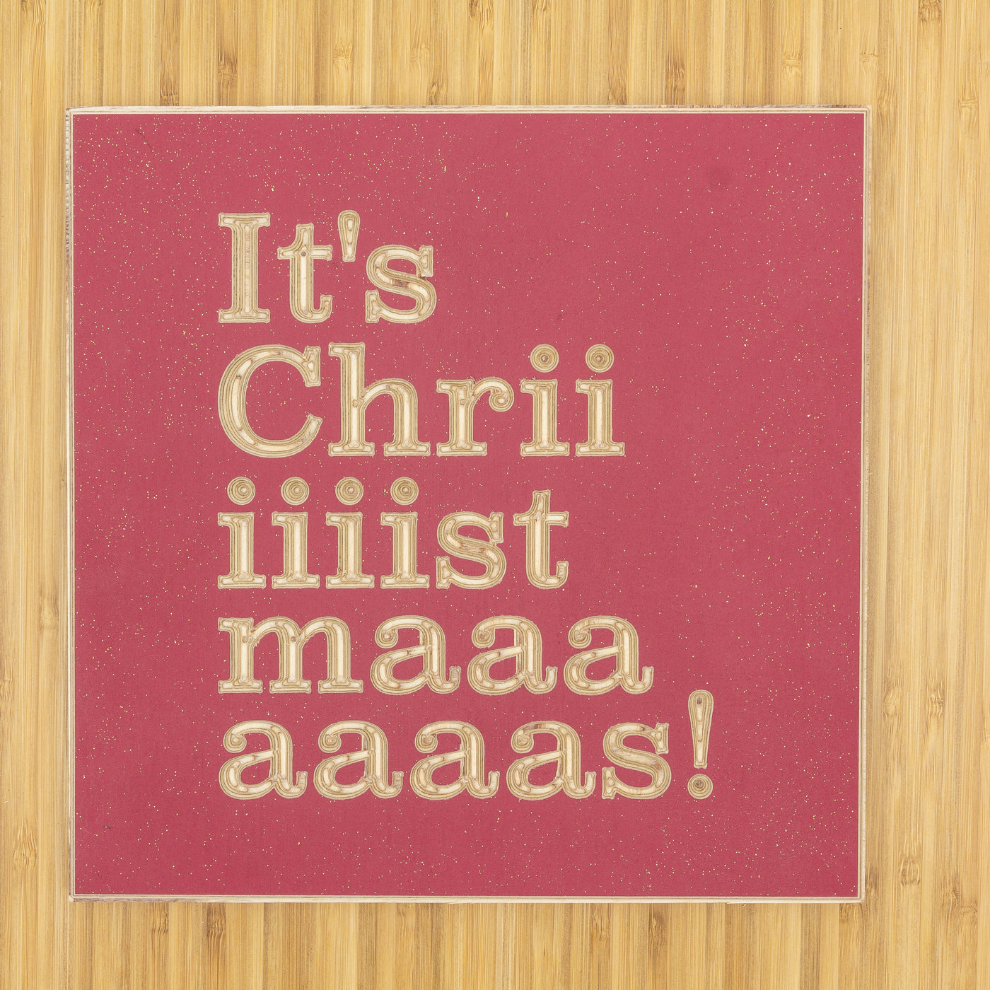 It's Chriiiiiistmaaaaaaas!