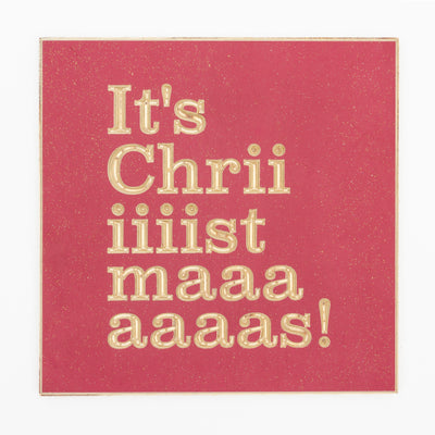It's Chriiiiiistmaaaaaaas!